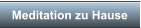Meditation zu Hause