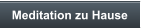 Meditation zu Hause